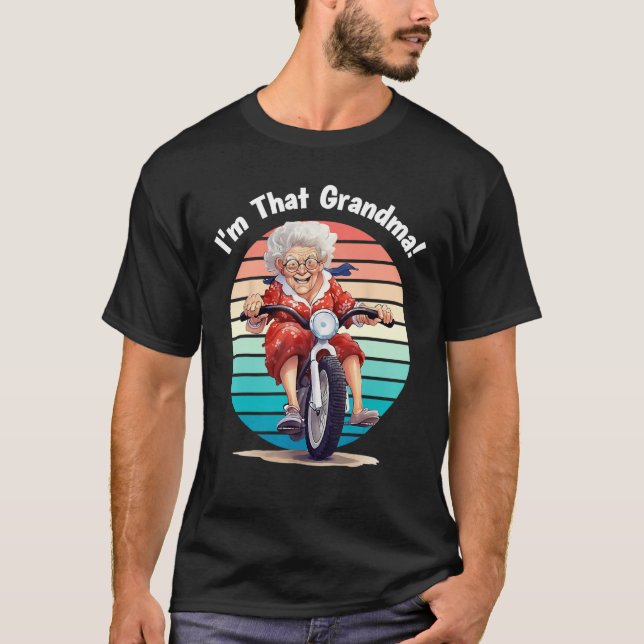 I m That Grandma Motorcycle Cool Fun 7 T-Shirt (Vorderseite)