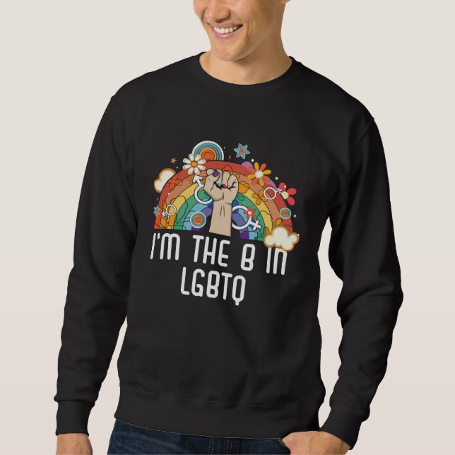 I m The B In LGBTQ Bisexual Rainbow Pride Bisexual Sweatshirt (Vorderseite)