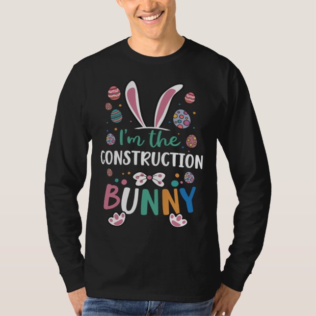 I m The Construction Bunny Festival Easter Egg Rab T-Shirt (Vorderseite)