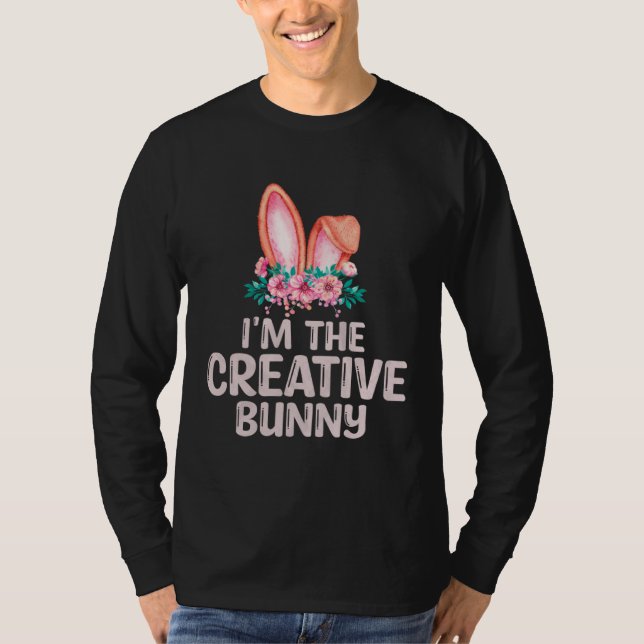 I m the Creative Bunny Matching Family Easter Part T-Shirt (Vorderseite)