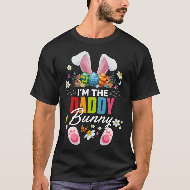 I m The Daddy Bunny Matching Family Easter Day Par T-Shirt (Vorderseite)