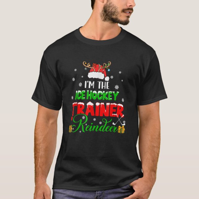 I m The Ice Hockey Trainer Reindeer Xmas Santa Hat T-Shirt (Vorderseite)