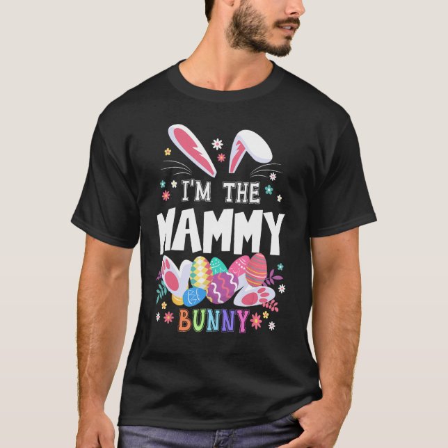 I m The Mammy Bunny Grandma Easter Matching Family T-Shirt (Vorderseite)