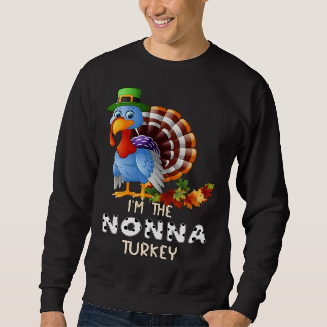 I m The Nonna Turkey Happy Thanksgiving 2021 Autum Sweatshirt (Vorderseite)