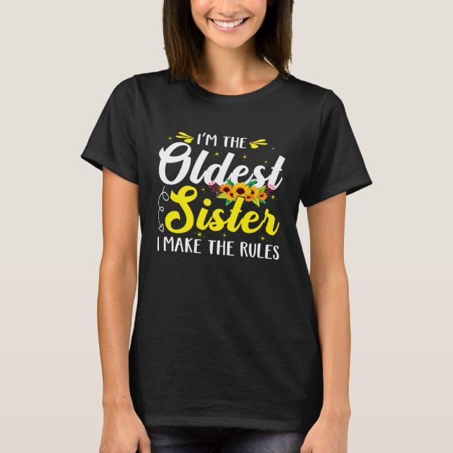 I m The Oldest Sister I Make The Rules  Womens T-Shirt (Vorderseite)