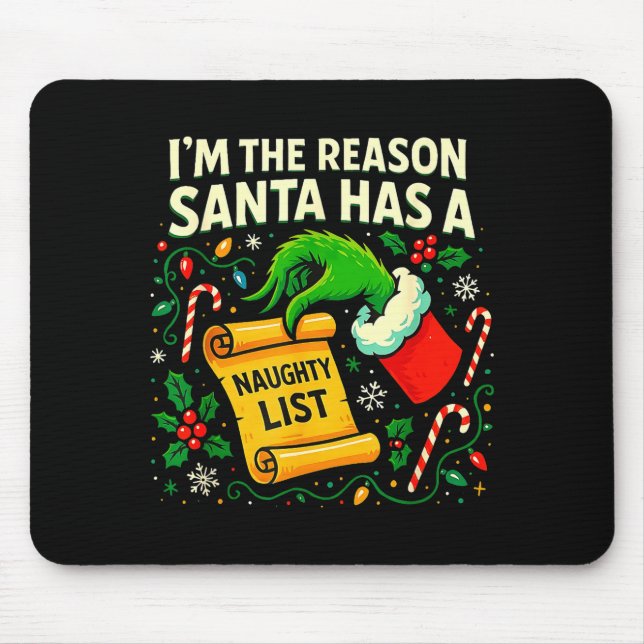 I’m The Reason Santa Has A Naughty List Christmas  Mousepad (Vorne)