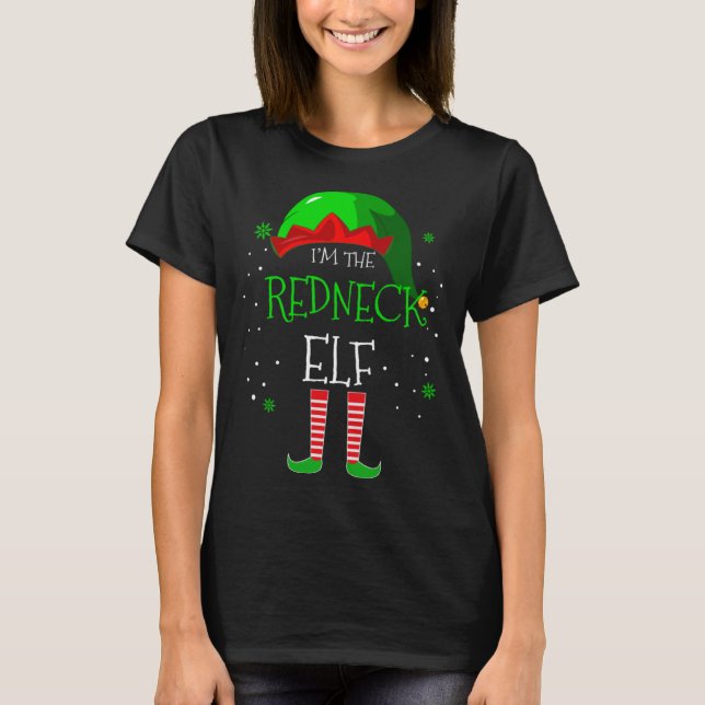 I m the Redneck Elf Family Matching Costume Christ T-Shirt (Vorderseite)