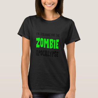 I’m Training for The Zombie Apocalypse T-Shirt
