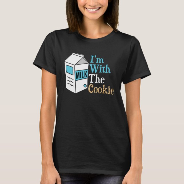 I m With The Cookie Milk Costume Matching T-Shirt (Vorderseite)