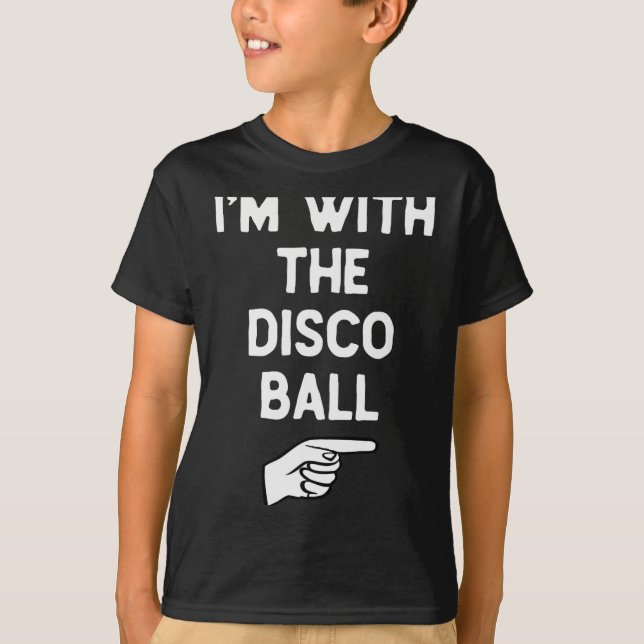I’m With The Disco Ball Funny Halloween Matching C T-Shirt (Vorderseite)