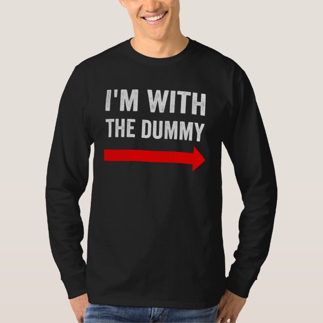 I m With The Dummy Puppetry T-Shirt (Vorderseite)