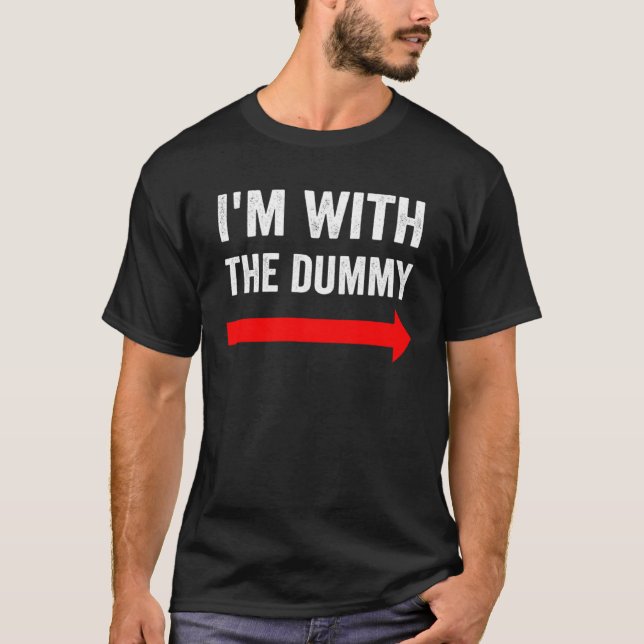 I m With The Dummy Puppetry T-Shirt (Vorderseite)