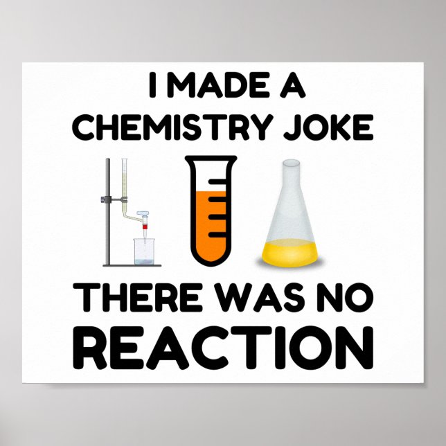 I Made A Chemistry Joke Poster (Vorne)