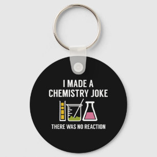 I Made A Chemistry Joke Schlüsselanhänger