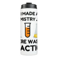 I Made A Chemistry Joke