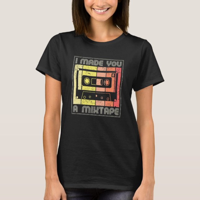 I Made You A Mixtape Cassette Tape 80s Music Retro T-Shirt (Vorderseite)