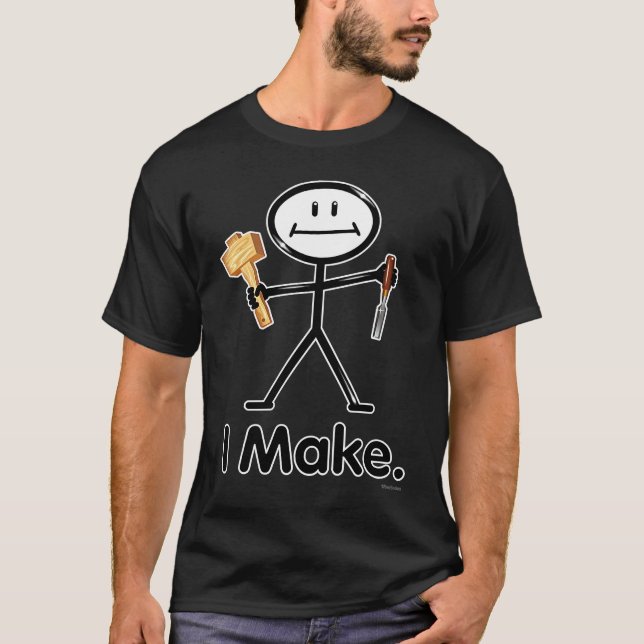 I Make Maker Woodworker BusyBodies Stick Figure T-Shirt (Vorderseite)