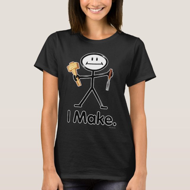 I Make Maker Woodworker BusyBodies Stick Figure T-Shirt (Vorderseite)