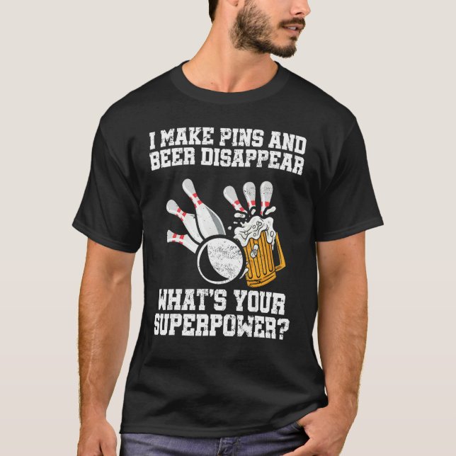I make pins disappear whats your supwerpower Bowli T-Shirt (Vorderseite)