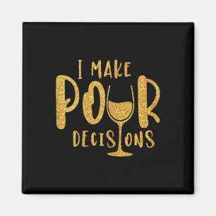 I Make Pour Decision Junggeselinnen-Abschied Group Magnet