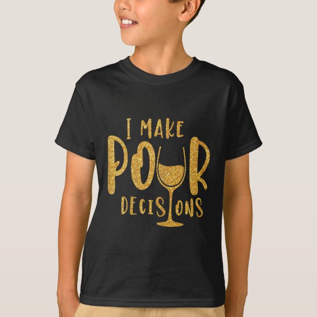 I Make Pour Decision Junggeselinnen-Abschied Group T-Shirt (Vorderseite)