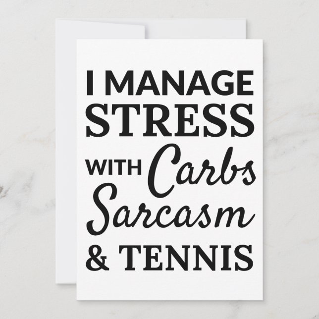 I manage stress with carbs, sarcasm and tennis karte (Vorderseite)