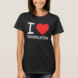 I Manipulation der Liebe I Herzinsuffizienz 1 T-Shirt