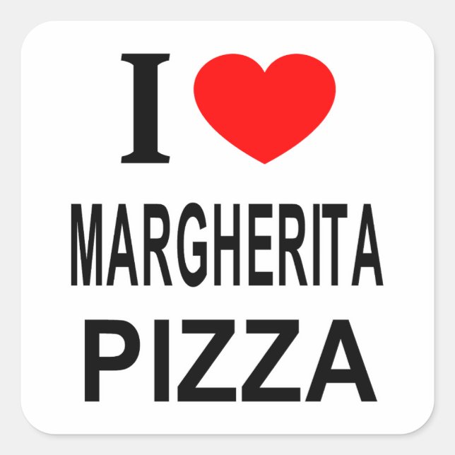I ❤️ MARGHERITA PIZZA I LIEBE MARGHERITA PIZZA I QUADRATISCHER AUFKLEBER (Vorderseite)