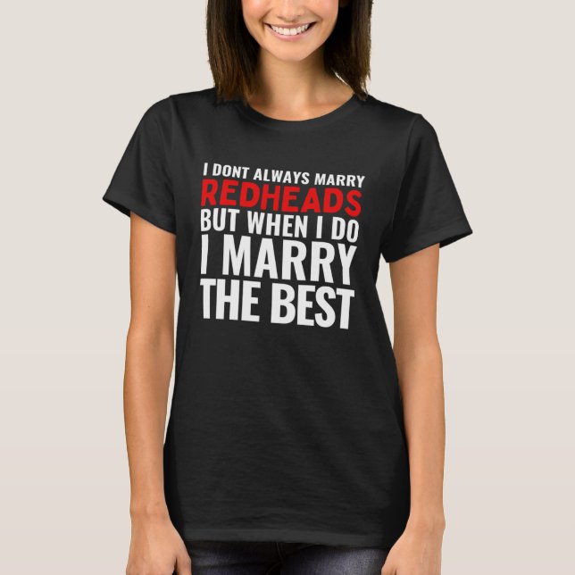 I Married The Best Redhead Redheads Husband Wife M T-Shirt (Vorderseite)