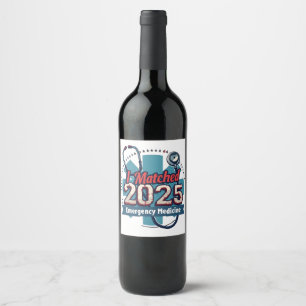 I Matched 2025 Emergency Medicine Weinetikett