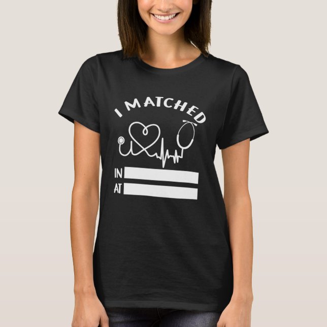 I Matched Future Doctor Physician Residency Match  T-Shirt (Vorderseite)