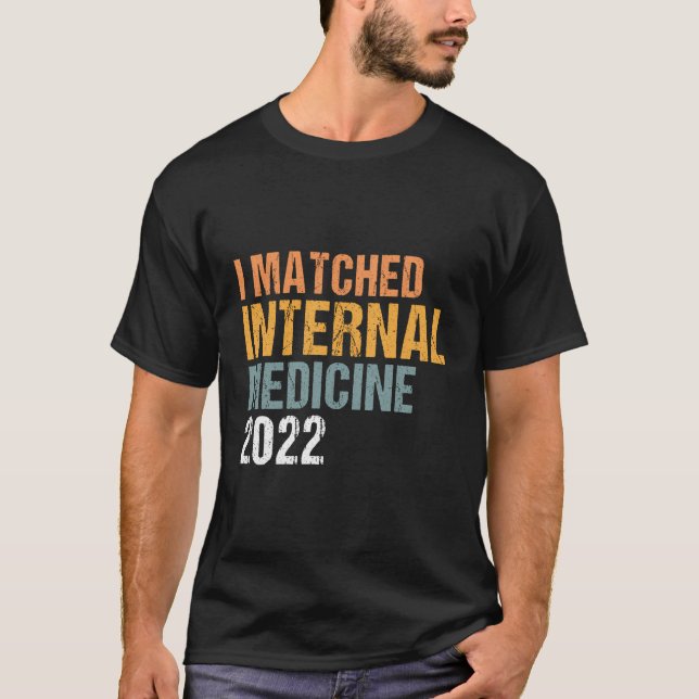 I Matched Internal Medicine 2022 Residenz T-Shirt (Vorderseite)