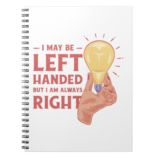 I may be left handed But i am always right Notizblock (Vorderseite)