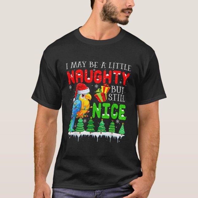 I May Be Little Naughty But Still Nice Xmas Santa  T-Shirt (Vorderseite)
