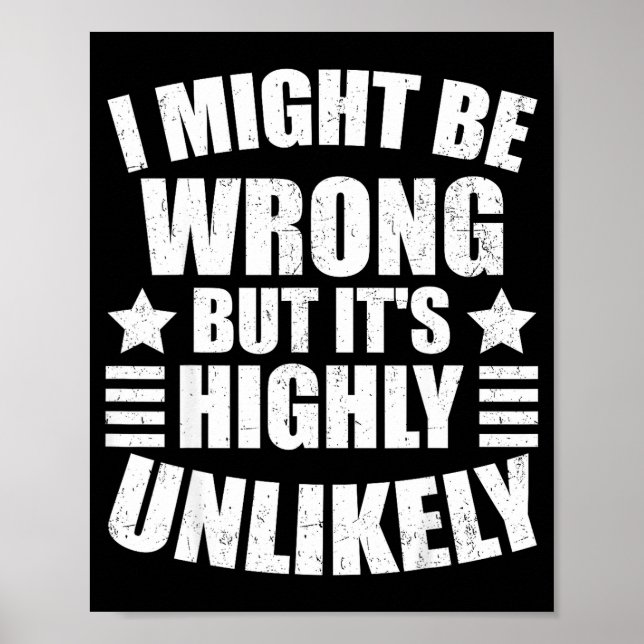 I May Be Wrong But It's Highly Unlikely Funny  Poster (Vorne)