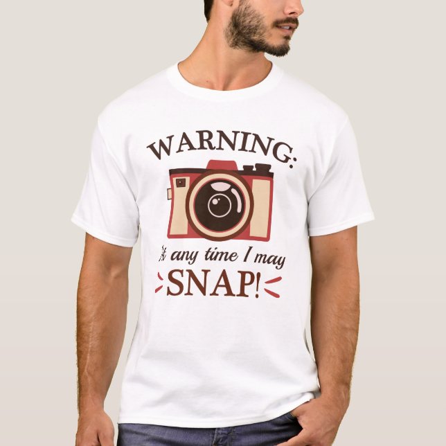 I May Snap T-Shirt (Vorderseite)