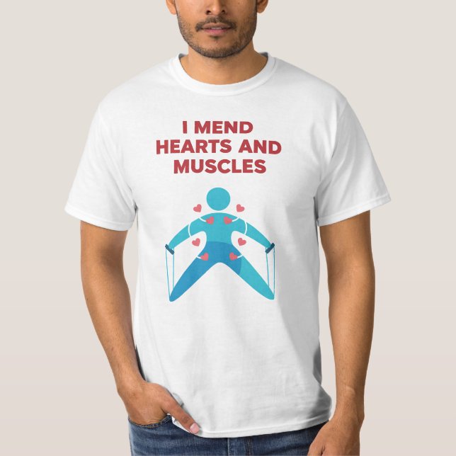 I Mend Hearts and Muscles Physical Therapist Valen T-Shirt (Vorderseite)
