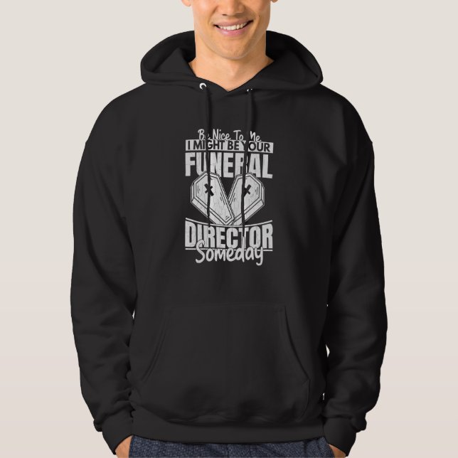 I Might Be Your Funeral Director Embalmer Morticia Hoodie (Vorderseite)