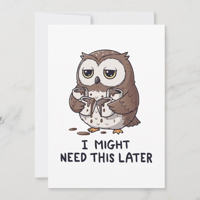 I Might Need Coffee Later - Funny Owl Humor Einladung (Vorderseite)