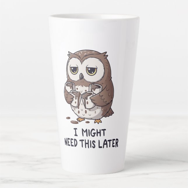 I Might Need Coffee Later - Funny Owl Humor Milchtasse (Vorderseite)