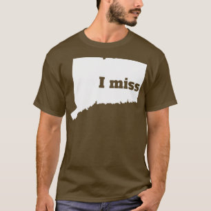 I Miss Connecticut Mein Zuhause Staat TShirt