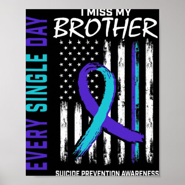 I Miss My Brother Suicide Awareness Prevention Ame Poster (Vorne)