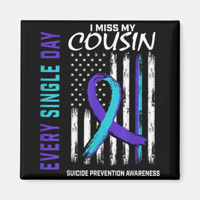 I Miss My Cousin Suicide Awareness Prevention Amer Magnet (Vorne)