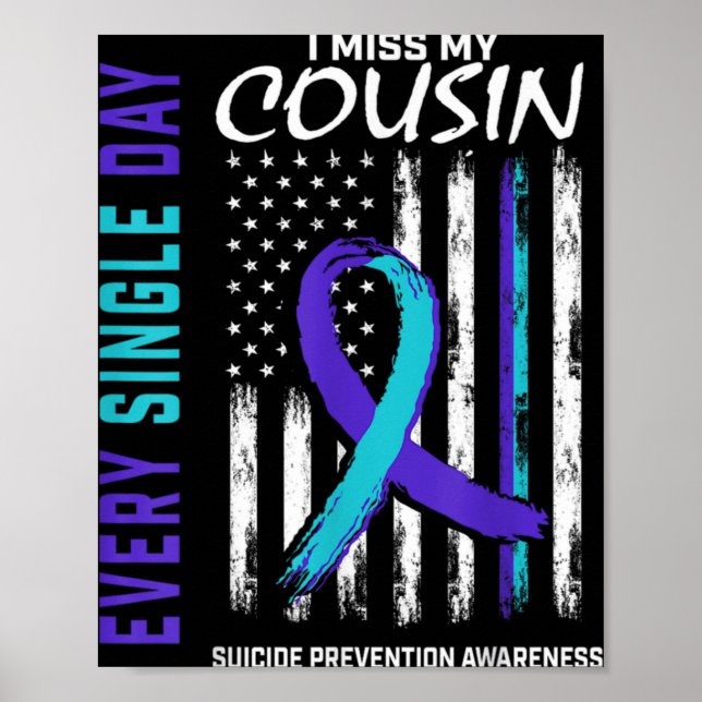 I Miss My Cousin Suicide Awareness Prevention Amer Poster (Vorne)
