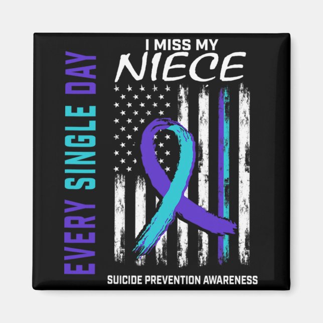 I Miss My Niece Suicide Awareness Prevention Ameri Magnet (Vorne)