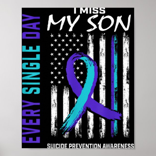 I Miss My Son Suicide Awareness Prevention America Poster (Vorne)