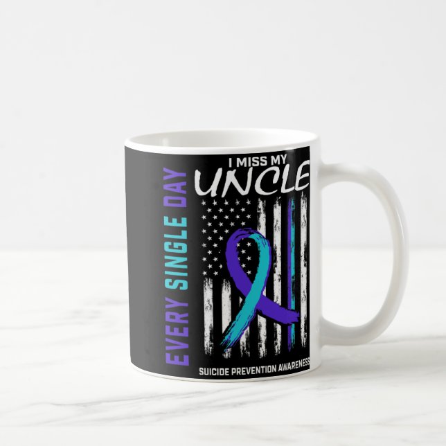 I Miss My Uncle Suicide Awareness Prevention Ameri Kaffeetasse (Rechts)