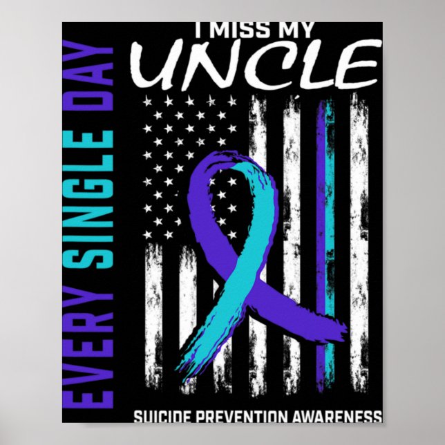 I Miss My Uncle Suicide Awareness Prevention Ameri Poster (Vorne)