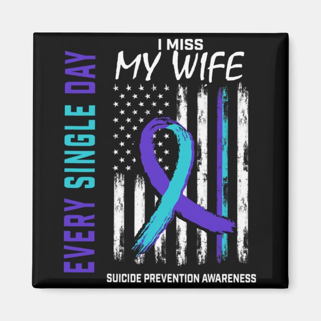 I Miss My Wife Suicide Awareness Prevention Americ Magnet (Vorne)