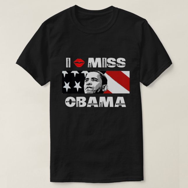 I Miss Obama T - Shirt (Design vorne)